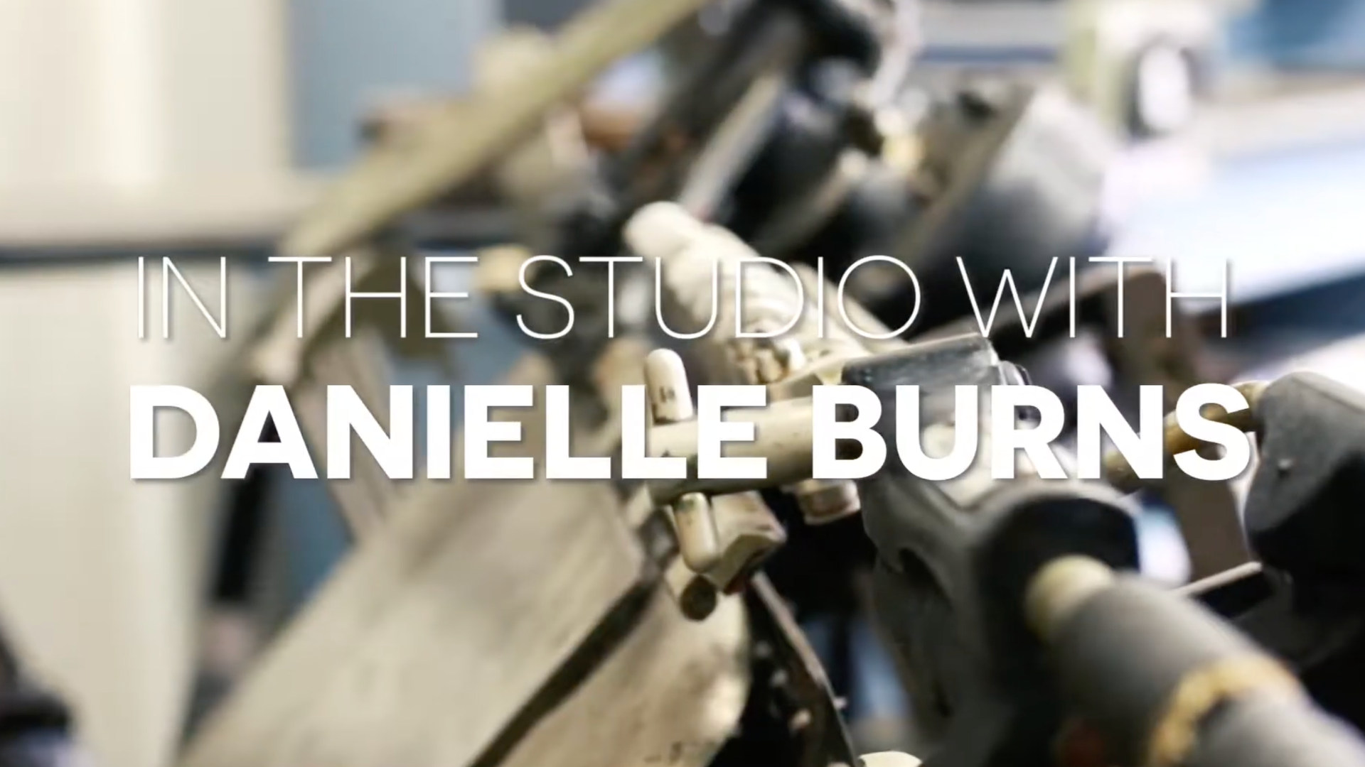 In the Studio with Danielle Burns — video thumbnail